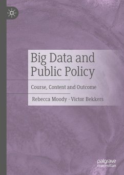 Big Data and Public Policy (eBook, PDF) - Moody, Rebecca; Bekkers, Victor