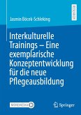 Interkulturelle Trainings - Eine exemplarische Konzeptentwicklung für die neue Pflegeausbildung (eBook, PDF)