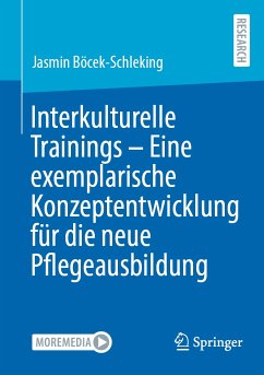 Interkulturelle Trainings - Eine exemplarische Konzeptentwicklung für die neue Pflegeausbildung (eBook, PDF) - Böcek-Schleking, Jasmin