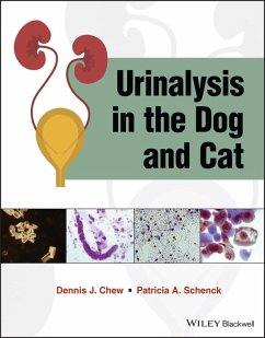 Urinalysis in the Dog and Cat (eBook, ePUB) - Chew, Dennis J.; Schenck, Patricia A.