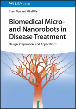 Biomedical Micro- and Nanorobots in Disease Treatment (eBook, ePUB) - Mao, Chun; Wan, Mimi
