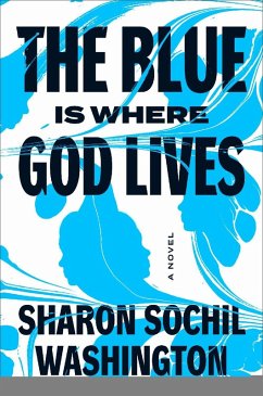 The Blue Is Where God Lives (eBook, ePUB) - Washington, Sharon Sochil