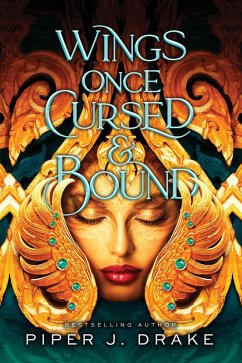 Wings Once Cursed & Bound (eBook, ePUB) - Piper J. Drake, Drake