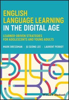 English Language Learning in the Digital Age (eBook, ePUB) - Dressman, Mark; Lee, Ju Seong; Perrot, Laurent