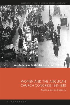 Women and the Anglican Church Congress 1861-1938 (eBook, ePUB) - Anderson-Faithful, Sue; Holloway, Catherine