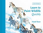 Learn to Paint Wildlife Quickly (eBook, ePUB)
