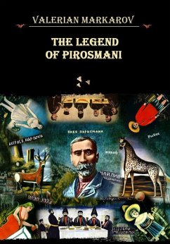 The Legend of Pirosmani (eBook, ePUB) - Markarov, Valerian