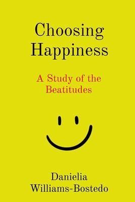 Choosing Happiness (eBook, ePUB) Choosing Happiness (eBook, ePUB)