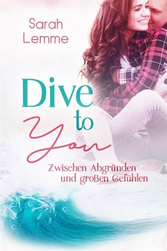 Dive To You (eBook, ePUB) - Lemme, Sarah