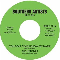 You Don'T Even Know My Name (7inch) - Hytones,The