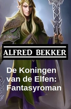 Cover De Koningen van de Elfen: Fantasyroman (eBook, ePUB)
