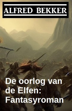 Cover De oorlog van de Elfen: Fantasyroman (eBook, ePUB)