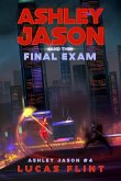 Ashley Jason and the Final Exam (eBook, ePUB)