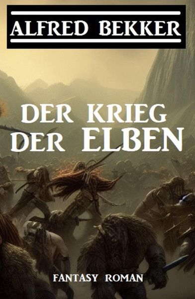 Der Krieg der Elben (eBook, ePUB)