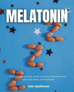 Melatonin Diet (eBook, ePUB) - Spellmann, Tyler