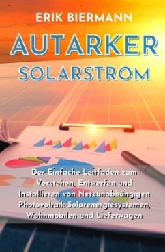 Autarker Solarstrom - Biermann, Erik