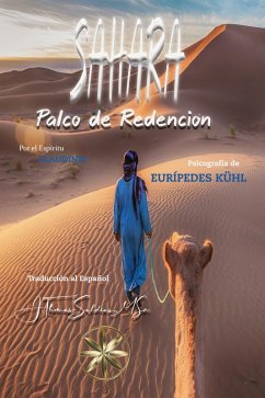 Sahara, Palco de Redención (eBook, ePUB) - Kühl, Eurípedes; Claudinei, Por El Espíritu; MSc., J. Thomas Saldias