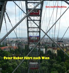 Cover Peter Huber fährt nach Wien (eBook, ePUB)