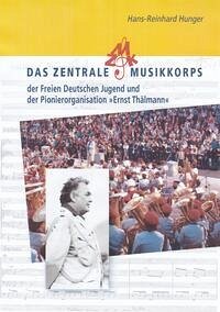 Das Zentrale Musikkorps der Freien Deutschen Jugend und der Pionierorganisation "Ernst Thälmann"