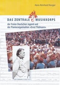 Das Zentrale Musikkorps der Freien Deutschen Jugend und der Pionierorganisation 