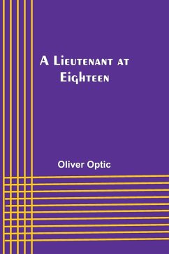 A Lieutenant at Eighteen - Optic, Oliver