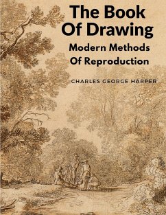 The Book Of Drawing - Charles George Harper