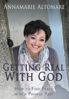 Getting Real with God - Altomare, Annamarie