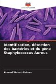 Identification, détection des bactéries et du gène Staphylococcus Aureus