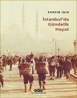 Istanbulda Gündelik Hayat - Isin, Ekrem