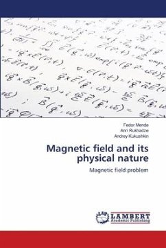 Magnetic field and its physical nature - Mende, Fedor;Rukhadze, Anri;Kukushkin, Andrey