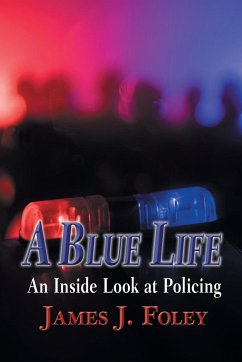 A Blue Life - Foley, James J.