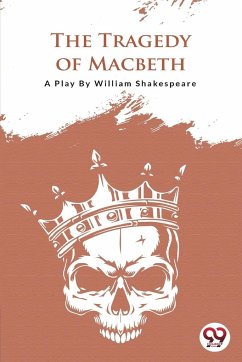 The Tragedy Of Macbeth - Shakespeare, William