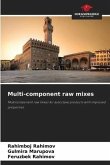 Multi-component raw mixes