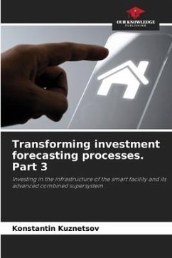 Transforming investment forecasting processes. Part 3 - Kuznetsov, Konstantin