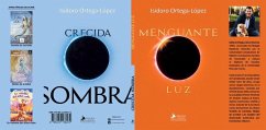 Menguante luz ; Crecida sombra - Ortega-López, Isidoro