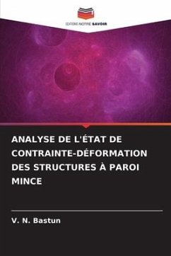 ANALYSE DE L'ÉTAT DE CONTRAINTE-DÉFORMATION DES STRUCTURES À PAROI MINCE - Bastun, V. N.