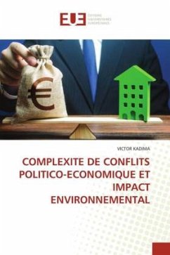 COMPLEXITE DE CONFLITS POLITICO-ECONOMIQUE ET IMPACT ENVIRONNEMENTAL - KADIMA, VICTOR