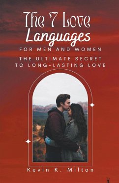 The 7 Love Languages for Men and Women - Milton, Kevin K.