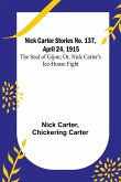 Nick Carter Stories No. 137, April 24, 1915