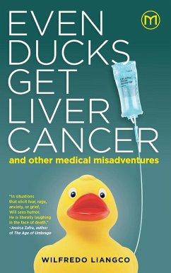 Even Ducks Get Liver Cancer and other medical misadventures - Liangco, Wilfredo