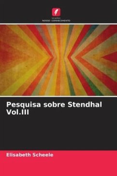 Pesquisa sobre Stendhal Vol.III - Scheele, Elisabeth