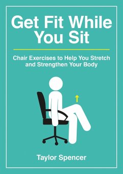 Get Fit While You Sit - Spencer, Taylor