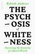 The Psychosis of Whiteness - Bild 1