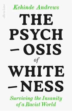 The Psychosis of Whiteness - Andrews, Kehinde