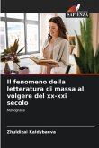 Il fenomeno della letteratura di massa al volgere del xx-xxi secolo