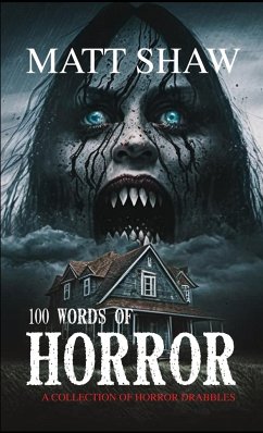 100 Words of Horror - Shaw, Matt