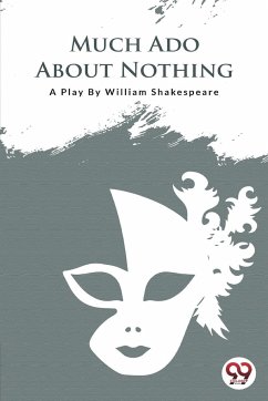 MUCH ADO ABOUT NOTHING - Shakespeare, William