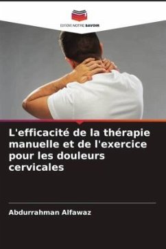 L'efficacité de la thérapie manuelle et de l'exercice pour les douleurs cervicales - Alfawaz, Abdurrahman