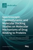 Spectroscopic, Thermodynamic and Molecular Docking Studies on Molecular Mechanisms of Drug Binding to Proteins
