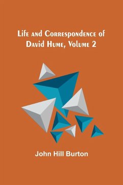 Life and Correspondence of David Hume, Volume 2 - Hill Burton, John